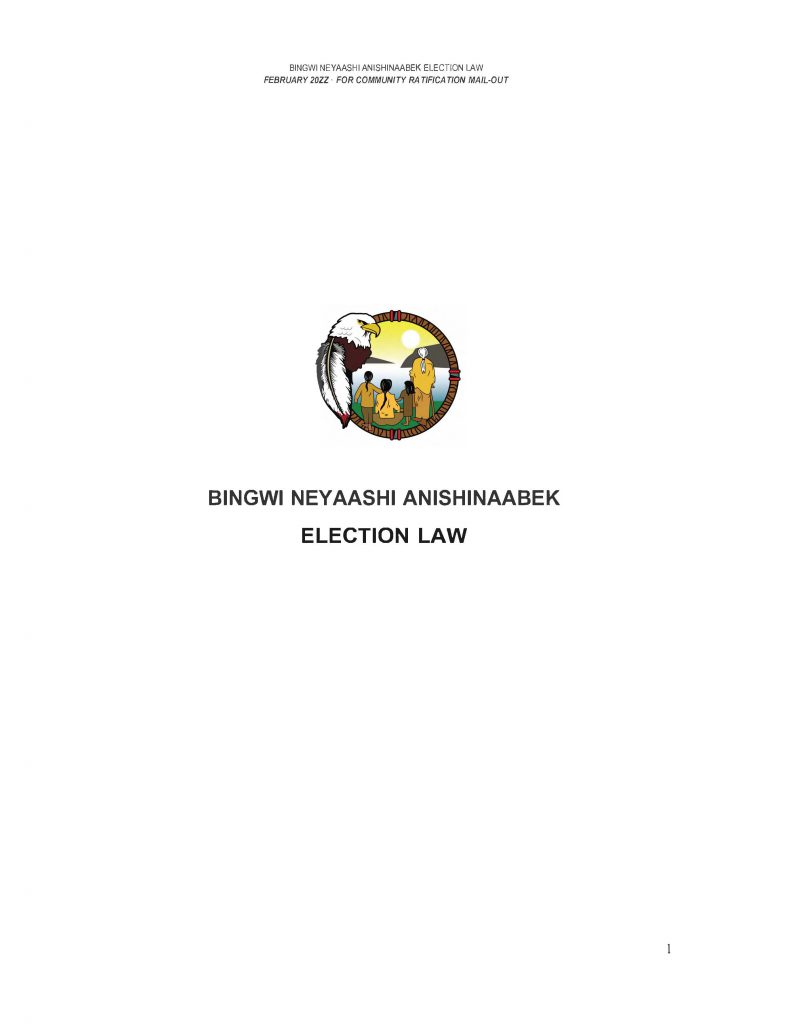 "Bingwi Neyaashi Anishinaabek Election Law February 2022 - For Community Ratification Mail-out. Bingwi Neyaashi Anishinaabek Election Law"